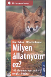 Milyen állatnyom ez? - 106 állatnyom egyszerű meghatározása /Kis természetkalauz