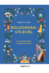 Boldogságútlevél - Az örömteli élet titkai a világ minden tájáról