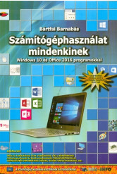 Számítógéphasználat mindenkinek - Windows 10 és Office 2016 programokkal