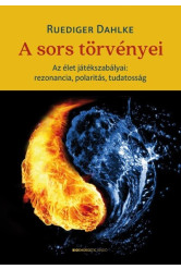 A sors törvényei - Az élet játékszabályai: rezonancia, polaritás, tudatosság