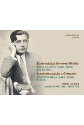 A szórakoztatás művészete - Pásztor Béla (1895-1966) és kora
