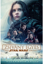 Star Wars: Zsivány egyes /Egy Star Wars történet (puha)