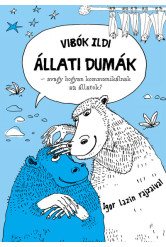 Állati dumák - avagy hogyan kommunikálnak az állatok?