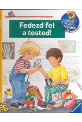 Fedezd fel a tested! /Mit? Miért? Hogyan? 09.