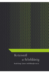 Krízistől a feloldásig - Kodolányi János emlékkonferencia