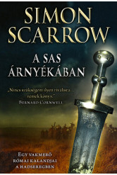 A sas árnyékában - Egy vakmerő római kalandjai a hadseregben - Sas