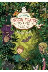 Mágikus állatok iskolája 11. – Vad erdőben - Mágikus állatok iskolája