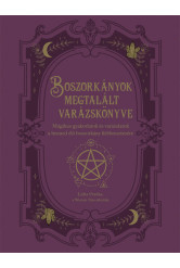 Boszorkányok megtalált varázskönyve - Mágikus gyakorlatok és varázslatok a benned élő boszorkány felébresztésére