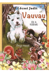 Vauvau és a többiek - Anyu meséi