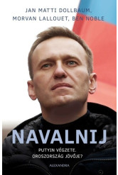 Navalnij - Putyin végzete, Oroszország jövője?