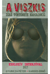 A Viszkis - Igaz története napjainkig /Exkluzív interjúval 2017.