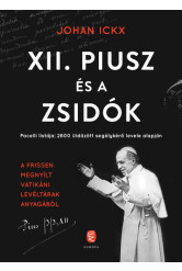 XII. Piusz és a zsidók - Pacelli listája: 2800 üldözött segélykérő levele alapján