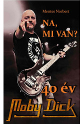 Na, mi van? 40 év Moby Dick
