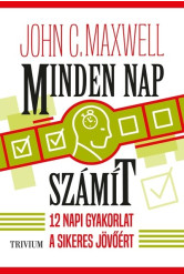 Minden nap számít - 12 napi gyakorlat a sikeres jövőért