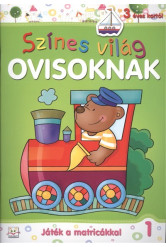 Színes világ ovisoknak 1. /Játék matricákkal