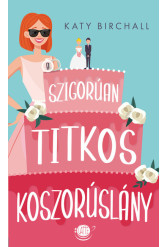 A szigorúan titkos koszorúslány