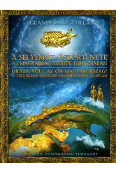 A Selyemút őstörténete - A magyarság szerepe Eurázsiában