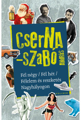 Fél négy / Fél hét / Félelem és reszketés Nagyhályogon