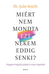 Miért nem mondta ezt nekem senki?  (e-könyv)