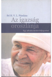 AZ IGAZSÁG OROSZLÁNJA /EGY ADVITA MESTER FELJEGYZÉSEI