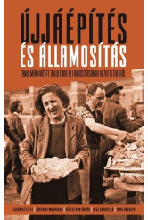 Újjáépítés és államosítás