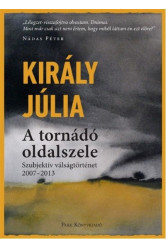 A tornádó oldalszele - Szubjektív válságtörténet (2007-2013)