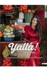 Yalla! Tarts velem! - Kalandozások az izraeli konyhában