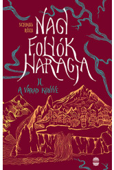 Nagy folyók haragja II. - A Varad könyve