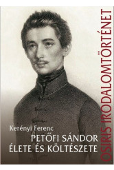 Petőfi Sándor élete és költészete - Osiris Irodalomtörténet (új kiadás)