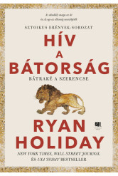 Hív a bátorság - Sztoikus erények-sorozat