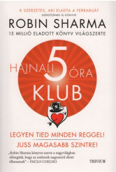 Hajnali 5 óra Klub - Legyen tied minden reggel! Juss magasabb szintre! (új kiadás)