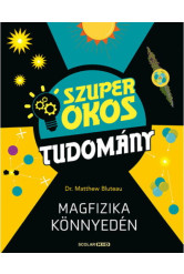 Magfizika könnyedén - Szuper okos tudomány