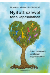 Nyitott szívvel több kapcsolatban - Etikus poliamoria elméletben és gyakorlatban