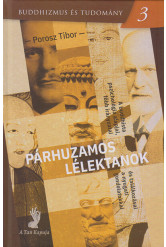 Párhuzamos lélektanok - A buddhista pszichológia alapjai, főbb irányzatai és találkozásai a nyugati gondolatokkal