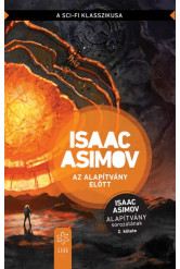 Az Alapítvány előtt - Alapítvány sorozat 2. (új kiadás)