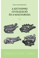 A sztyeppei civilizáció és a magyarság (e-könyv)