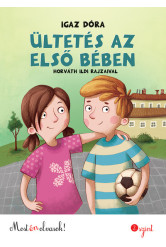 Ültetés az első bében /Most én olvasok! 2. szint (2. kiadás)