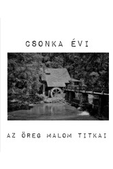 Az Öreg Malom titkai (e-könyv)