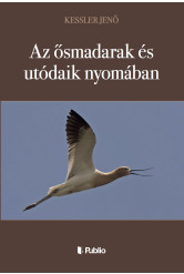 Az ősmadarak és utódaik nyomában (e-könyv)