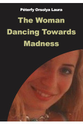The Woman Dancing Towards Madness (e-könyv)