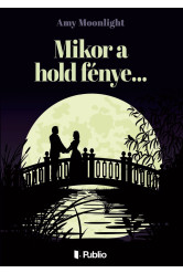 Mikor a hold fénye... (e-könyv)