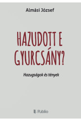Hazudott e Gyurcsány? (e-könyv)