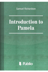 Samuel Richardson's Introduction to Pamela (e-könyv)