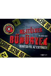 Rejtélyes bűnügyek. Derítsd fel az eseteket! - 30 lebilincselő rejtvény