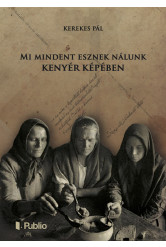 Mi mindent esznek nálunk kenyér képében (e-könyv)