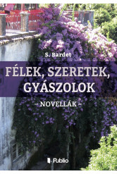 Félek, szeretek, gyászolok (e-könyv)