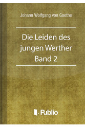 Die Leiden des jungen Werther - Band 2 (e-könyv)