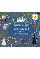 Klasszikus zenemesék: Csipkerózsika - Nyomd meg a hangjegyet, és hallgasd meg Csajkovszkij zenéjét!