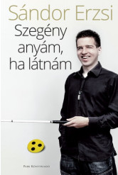 Szegény anyám, ha látnám (e-könyv)
