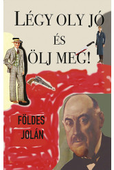 Légy oly jó és ölj meg!